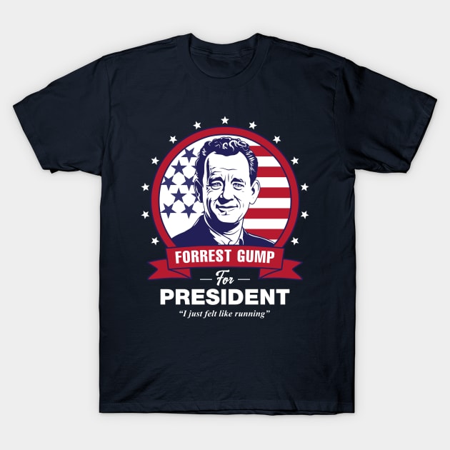 Forrest Gump For President T-Shirt by Three Meat Curry